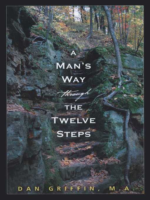 Title details for A Man's Way through the Twelve Steps by Dan Griffin - Available